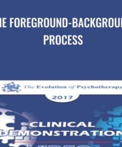 The Foreground-Background Process - Robert Dilts & Michael Yapko