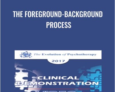 The Foreground-Background Process - Robert Dilts & Michael Yapko
