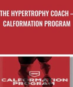 The Hypertrophy Coach – Calformation Program