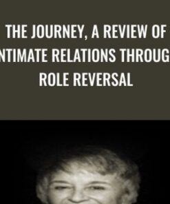 The Journey, A Review of Intimate Relations Through Role Reversal - Zerka Moreno