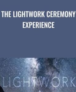 The LIGHTWORK Ceremony Experience - Leeor Alexandra