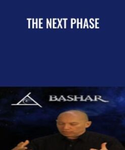 The Next Phase - Bashar