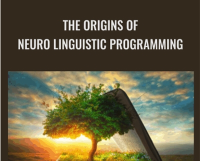 The Origins of Neuro Linguistic Programming - John Grinder & Frank Pucelik