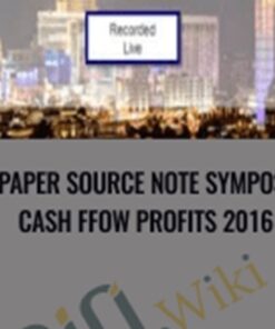 The Paper Source Note Symposium : Cash Ffow Profits 2016