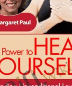 The Power to Heal Yourself - Margaret Paul
