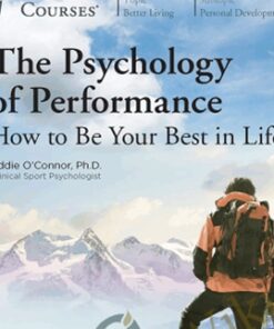 The Psychology of Performance: How to Be Your Best in Life - Eddie O'Connor
