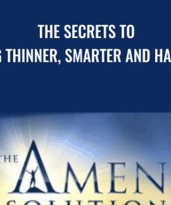The Secrets to Being Thinner, Smarter and Happier - Daniel Amen