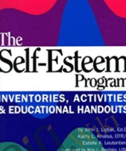 The Self-esteem Program: Inventories, Activities & Educational Handouts - John J. Liptak