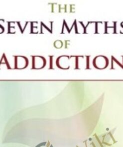 The Seven Myths of Addiction - Gabor Maté