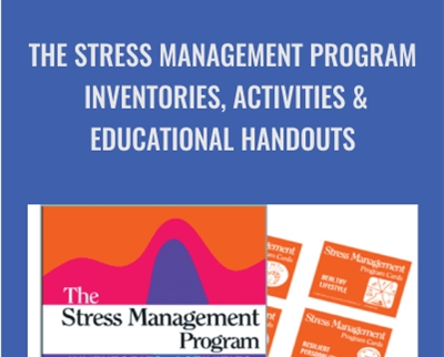 The Stress Management Program: Inventories, Activities & Educational Handouts - John J. Liptak