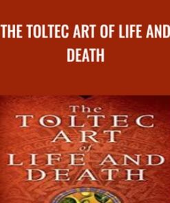 The Toltec Art of Life and Death - don Miguel Ruiz