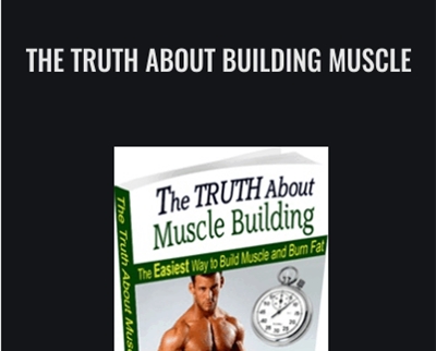 The Truth About Building Muscle - Andrew Beatty