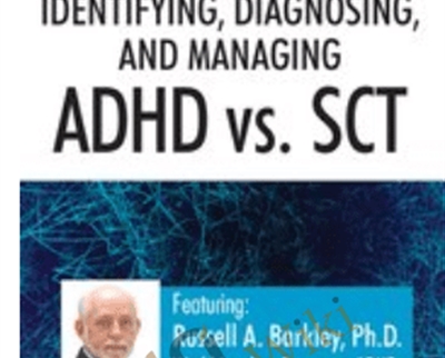 The Two Attention Disorders: Identifying, Diagnosing, and Managing ADHD vs. SCT - Russell A. Barkley