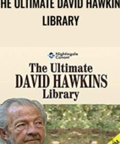 The Ultimate David Hawkins Library - Dr. David Hawkins
