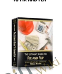 The Ultimate Guide To Fix and Flip – William Bronchick