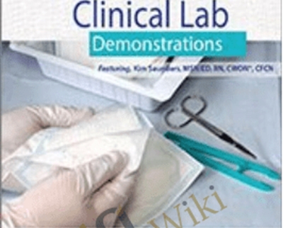 The Ultimate HANDS-ON Wound Care Clinical lab Demonstration - Kim Saunders