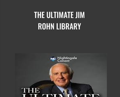 The Ultimate Jim Rohn Library - Jim Rohn