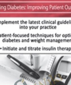 The Ultimate One-Day Diabetes Course: Managing Diabetes: Improving Patient Outcomes - Sandra L. Kimball