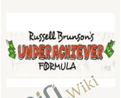 The Underachiever Formula - Russell Brunson