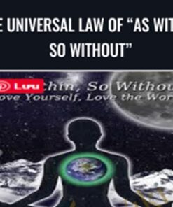 The Universal Law of “As Within, So Without” - Arash Dibazar