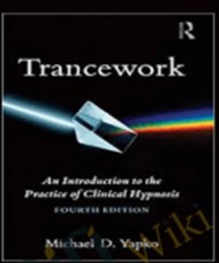 Trancework 4th Edition – Michael D. Yapko