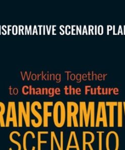 Transformative Scenario Planning: Working Together to Change the Future - Adam Kahane
