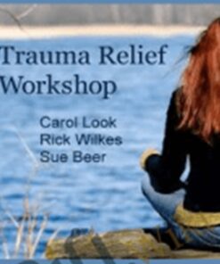 Trauma Relief Workshop - Carol Look, Rick Wilkes, and Sue Beer
