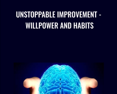 Unstoppable Improvement - Willpower and Habits - Maneesh Sethi
