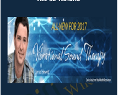 Vibrational Sound Therapy – All 52 Tracks