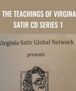 The Teachings of Virgina Satir CD Series 1 - Virgina Satir