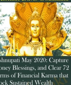 Vishnupati May 2020: Capture Money Blessings, and Clear 72 Forms of Financial Karma that Block Sustained Wealth