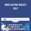 When Helping Doesn't Help - David Burns & Jeffrey Zeig