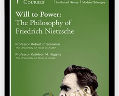 Will to Power - The Philosophy of Friedrich Nietzsche