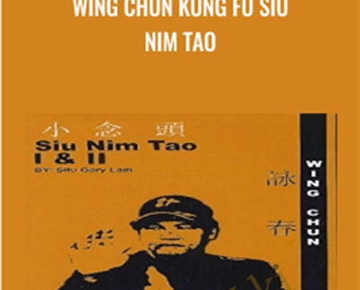 Wing Chun Kung Fu Siu Nim Tao - Gary Lam