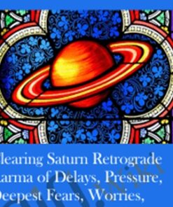 Clearing Saturn Retrograde Karma of Delays, Pressure, Deepest Fears, Worries, & Restriction