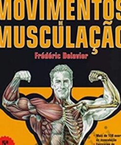 Guia Dos Movimentos De Muscula - Frédéric Delavier