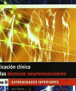 Aplicacion clinica de las tecnicas neuromusculares. Extremidades inferiores - Leon Chaitow