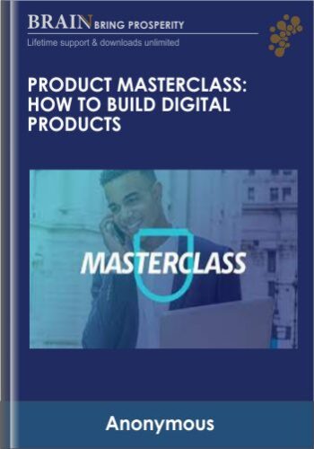 Product Masterclass - How to Build Digital Products