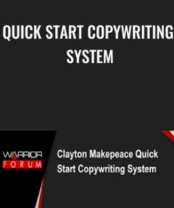 Quick Start Copywriting System - Clayton Makepeace