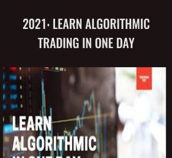 2021: Learn Algorithmic Trading in One Day - Trading 707
