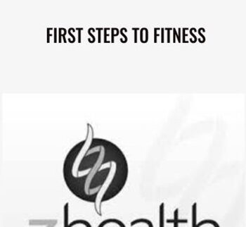 First Steps to Fitness - Z-Health