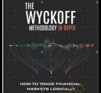 The Wyckoff Methodology in Depth: How to trade financial markets logically – Rubén Villahermosa