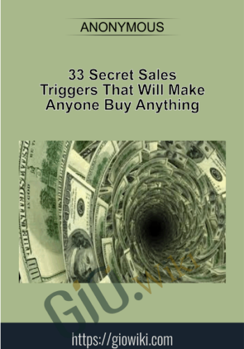33 Secret Sales Triggers That Will Make Anyone Buy Anything