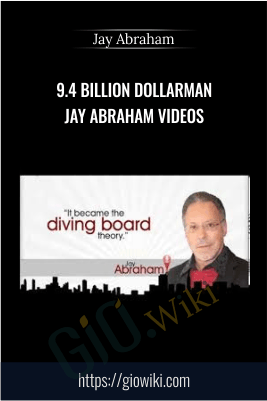 9.4 Billion Dollarman Jay Abraham Videos – Jay Abraham