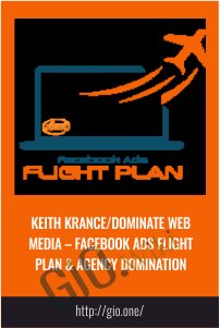 Facebook Ads Flight Plan & Agency Domination – Keith Krance