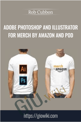Adobe Photoshop And Illustrator For Merch By Amazon And PoD – Rob Cubbon