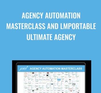 Agency Automation Masterclass and lmportable Ultimate Agency - Christine Seaie