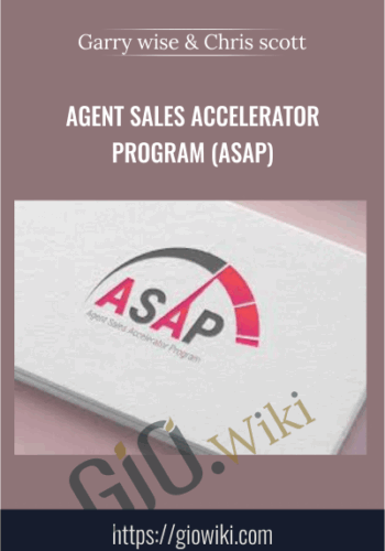 Agent Sales Accelerator Program (ASAP) – Garry Wise & Chris Scott