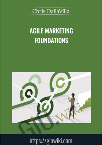 Agile Marketing Foundations – Chris DallaVilla