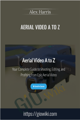 Aerial Video A To Z – Alex Harris